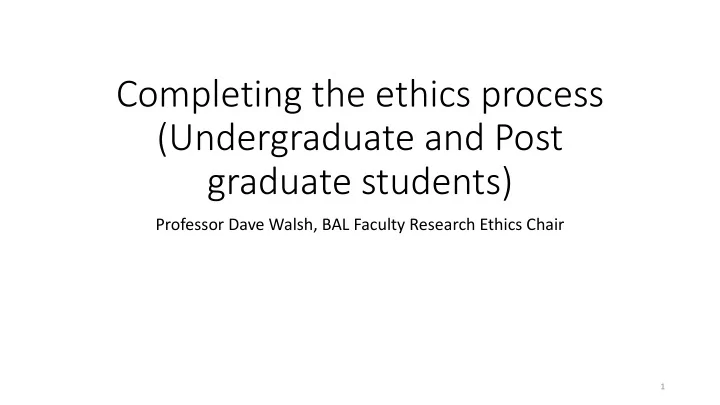 completing the ethics process undergraduate and post