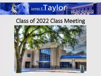 Cla  lass of  f 2022 Cla  lass Meeting  MR.  R. MORGAN  Pri  rincip  ipal  MS.  . FU  FUQUAY  Ass