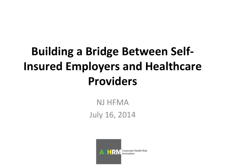 building a bridge between self insured employers and