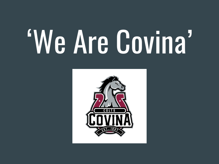 we are covina welcome to covina high school covina high