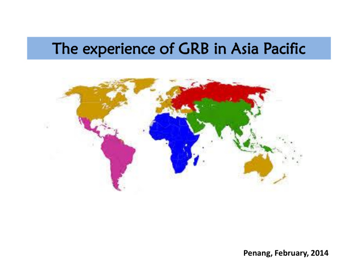 th the exp xperi rience nce of of grb in in asia ia paci