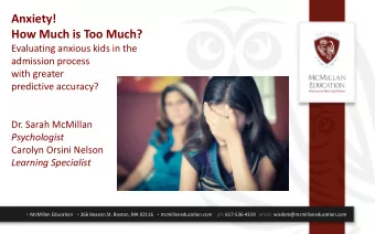 Anxiety!  How Much is Too Much?  Evaluating anxious kids in the  admission process  with greater