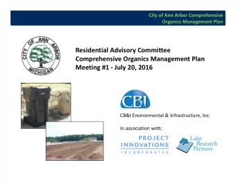 Residential Advisory Committee Comprehensive Organics Management Plan Meeting #1  July 20, 2016