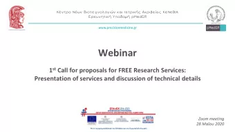 Webinar 1 st Call for proposals for FREE Research Services:  Presentation of services and