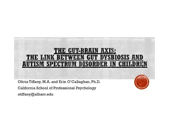 Olivia Tiffany, M.A. and Erin OCallaghan, Ph.D.  California School of Professional Psychology