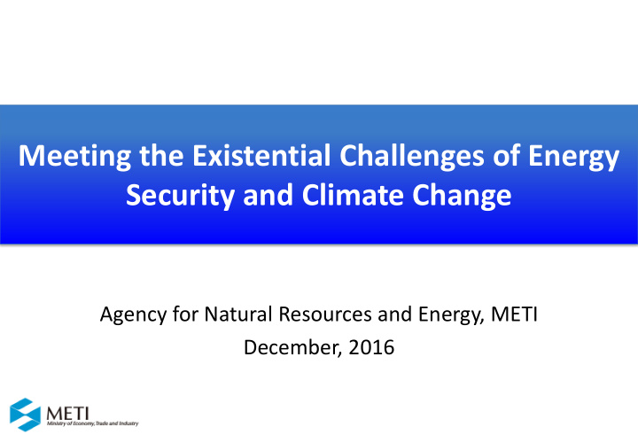 meeting the existential challenges of energy security and