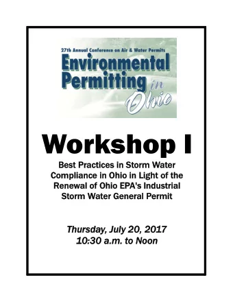 Workshop I  Best Practices in St  Best Practices in Storm W  orm Water  r  Compliance in Ohio in