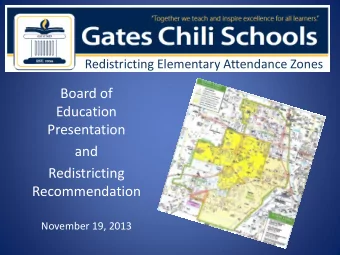 Presentation  and  Redistricting  Recommendation  November 19, 2013  Strategic Planning For Our