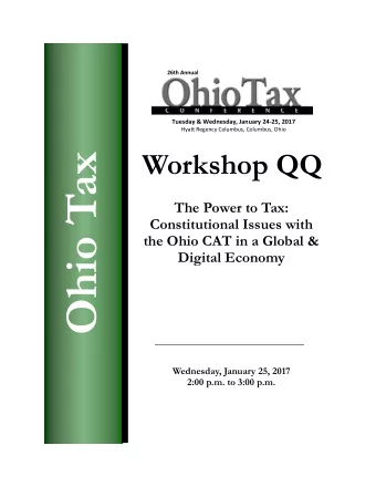 Ohio Tax  The Power to Tax:  Constitutional Issues with  the Ohio CAT in a Global &amp;  Digital