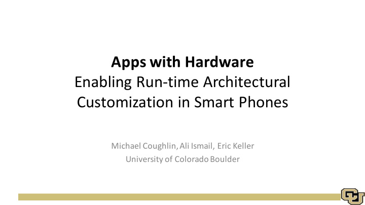 apps with hardware enabling run time architectural