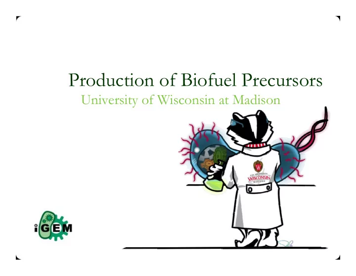 production of biofuel precursors