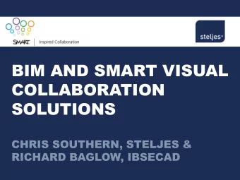 SOLUTIONS  CHRIS SOUTHERN, STELJES &amp;  RICHARD BAGLOW, IBSECAD  ABOUT STELJES  INNOVATIVE