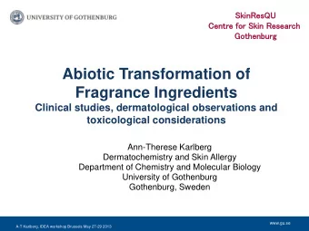 Fragrance Ingredients  Clinical studies, dermatological observations and  toxicological