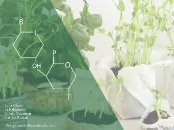 Julia Chen  Ia Khknen  Inkeri Nuutinen  Patrick Rintala  Design meets Biomaterials, 2016  Ideas
