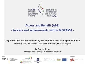 Access and Benefit (ABS)  - Success and achievements within BIOPAMA -  Long Term Solutions for