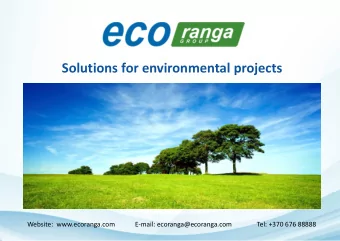 Solutions for environmental projects  Website:  www.ecoranga.com            E-mail: