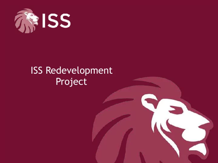 iss redevelopment project developing our hilltop campus
