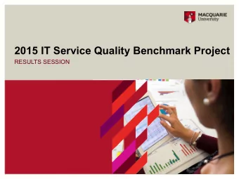 2015 IT Service Quality Benchmark Project  RESULTS SESSION  Format of reporting  OVERALL
