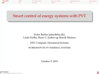 Smart control of energy systems with PVT  Peder Bacher (pbac@dtu.dk),  Linde Fr  olke, Rune G.