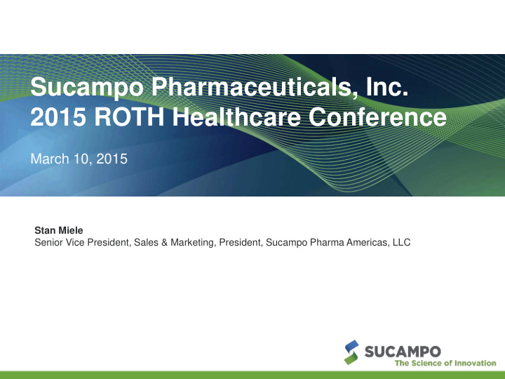 sucampo pharmaceuticals inc 2015 roth healthcare