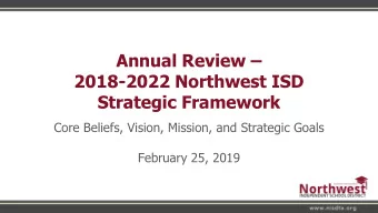 2018-2022 Northwest ISD  Strategic Framework  Core Beliefs, Vision, Mission, and Strategic Goals