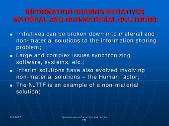 INFORMATION SHARING INITIATIVES  INFORMATION SHARING INITIATIVES  MATERIAL AND NON-  -MATERIAL