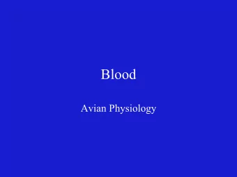 Blood  Avian Physiology  Function of Blood -  Transport    Oxygen,   CO 2    Nutrients -