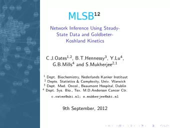Network Inference Using Steady-  State Data and Goldbeter-  Koshland Kinetics C.J.Oates 1 , 2 ,