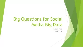 Big Questions for Social  Media Big Data  Ignacio Penas  27/03/2020  Big data for human behaviour