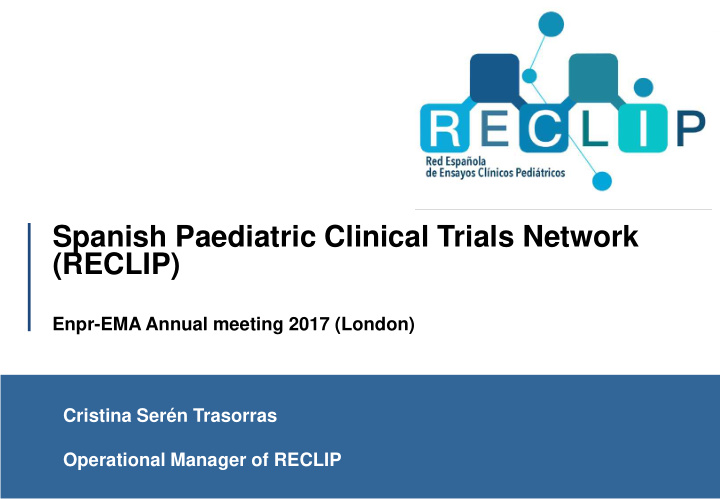 spanish paediatric clinical trials network reclip