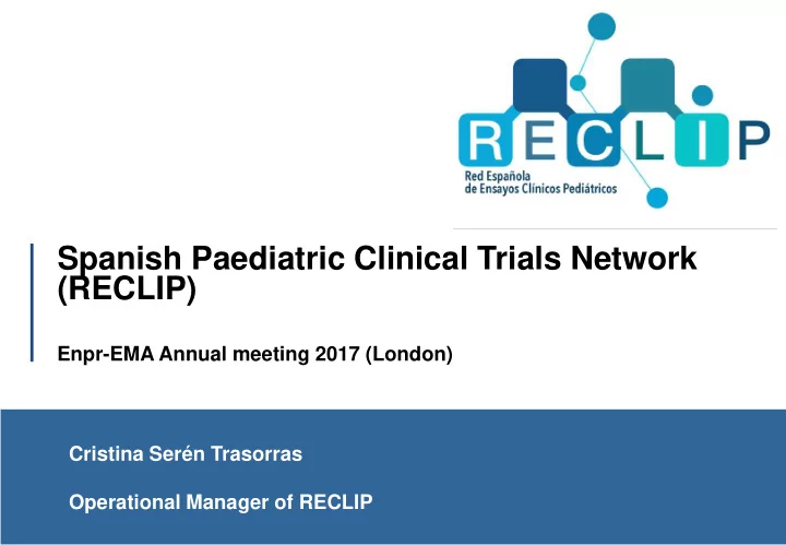 spanish paediatric clinical trials network reclip