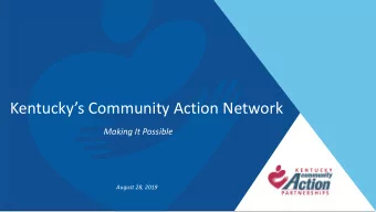 Kentuckys Community Action Network  Making It Possible  August 28, 2019  Intr  Introductions