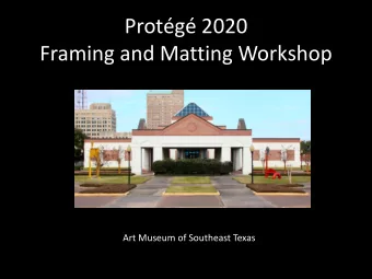 Protg 2020  Framing and Matting Workshop  Art Museum of Southeast Texas  Supplies  Metal