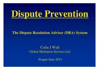 Dispute Prevention  The Dispute Resolution Adviser (DRA) System  Colin J Wall  Global Mediation