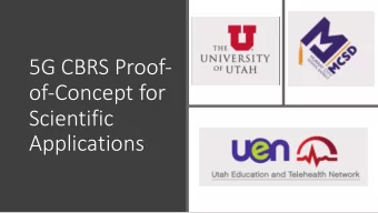 5G CBRS Proof-  of-Concept for  Scientific  Applications  Introduction  IOT Sensors  CBRS Spectrum