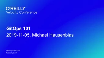 GitOps 101  2019-11-05, Michael Hausenblas  Who am I?    Developer Advocate in the AWS container
