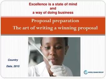 Proposal preparation  The art of writing a winning proposal  Country  Date, 2015  What you are up