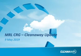 MRL CRG  Cleanaway Update  9 May 2019  Cleanaway Outstanding Actions  Action  Comment Action