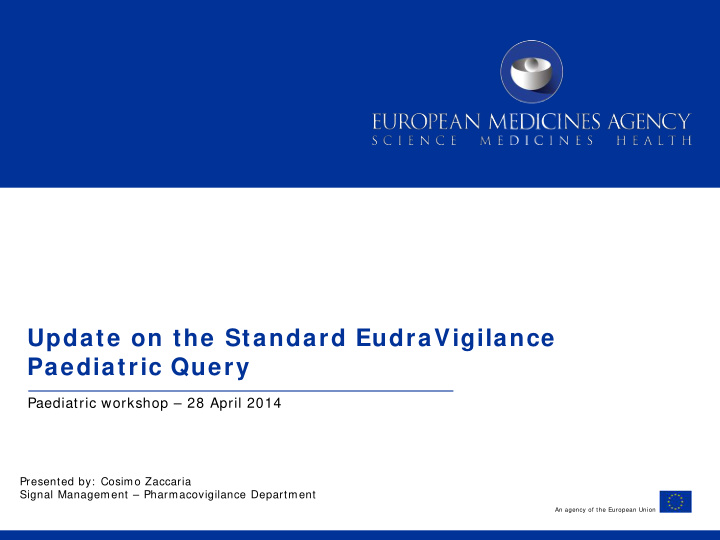 update on the standard eudravigilance paediatric query