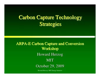 Carbon Capture Technology  Carbon Capture Technology  Strategies  Strategies  ARPA-  -E Carbon