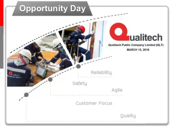Opportunity Day  Qualitech Public Company Limited (QLT)  MARCH 15, 2018  1  AGENDA  Company
