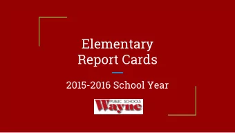 Elementary  Report Cards  2015-2016 School Year  What is New?  4th &amp; 5th Grade: All subjects