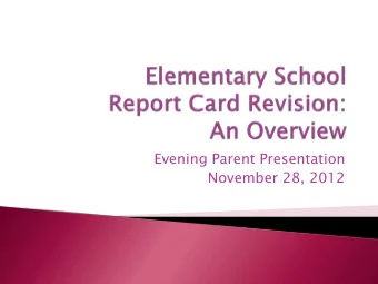 Evening Parent Presentation  November 28, 2012  Linda Norton- Stewart School  Eileen Vota-
