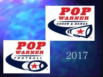 2017  You have THE most  important job in  Pop Warner  Scholastics-Eligibility  Participant must