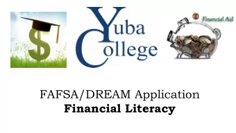 Financial Literacy It is borrowed , given, or earne d money that can  What is financial aid?  be