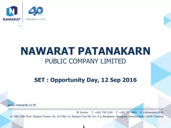 NAWARAT PATANAKARN  PUBLIC COMPANY LIMITED  SET : Opportunity Day, 12 Sep 2016  www.nawarat.co.th