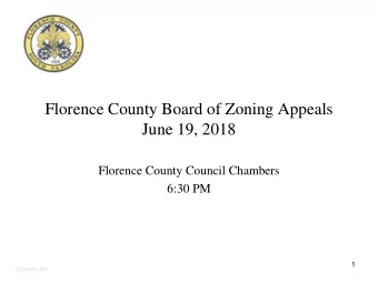 June 19, 2018  Florence County Council Chambers  6:30 PM  1  EZ/RP/HG/DS  Agenda  Florence County