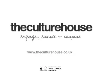 www.theculturehouse.co.uk  www.theculturehouse.co.uk  Aims and objectives  North East
