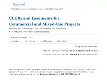 CC&amp;Rs and Easements for  Commercial and Mixed-Use Projects  Drafting and Amending CC&amp;R
