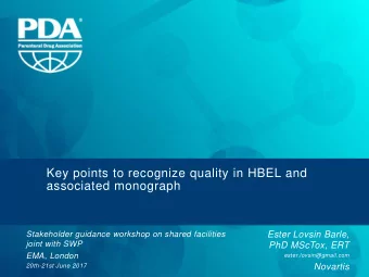 Key points to recognize quality in HBEL and  associated monograph  Stakeholder guidance workshop on